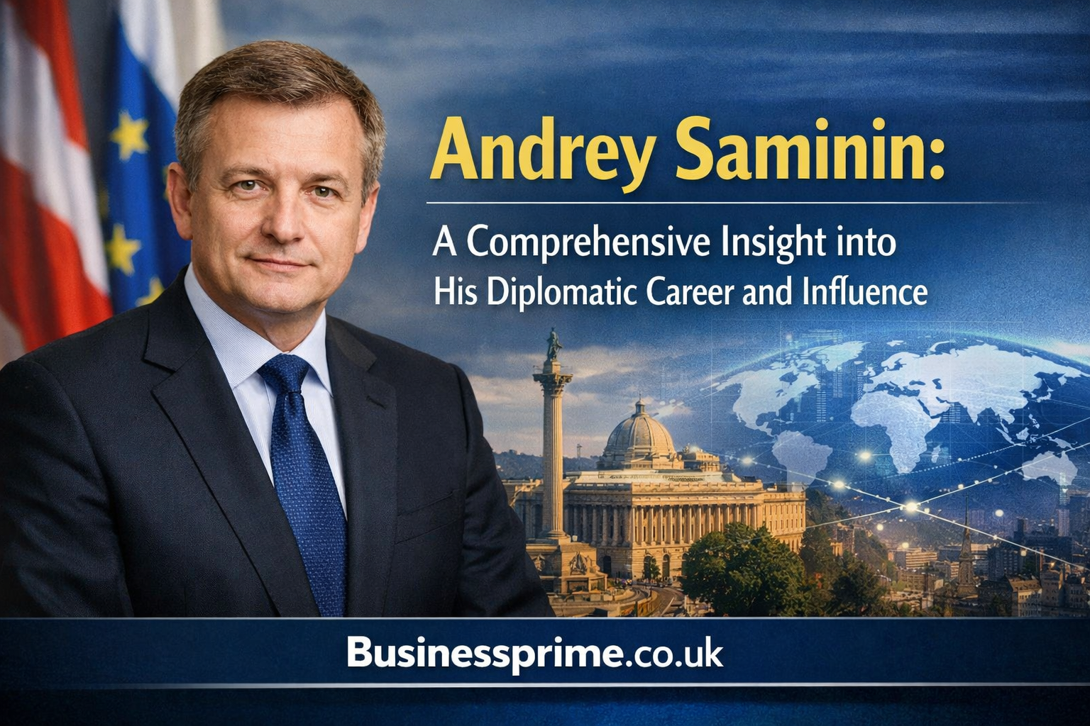 Andrey Saminin: A Comprehensive Insight into His Diplomatic Career and Influence